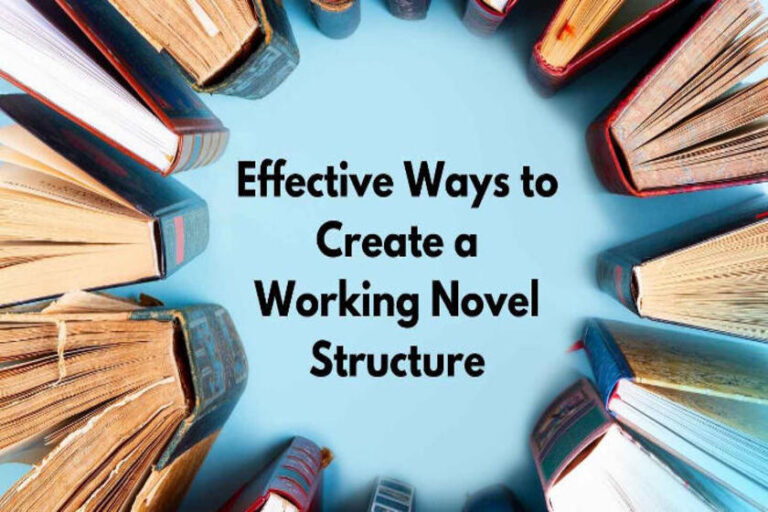 Effective Ways to Create a Working Novel Structure